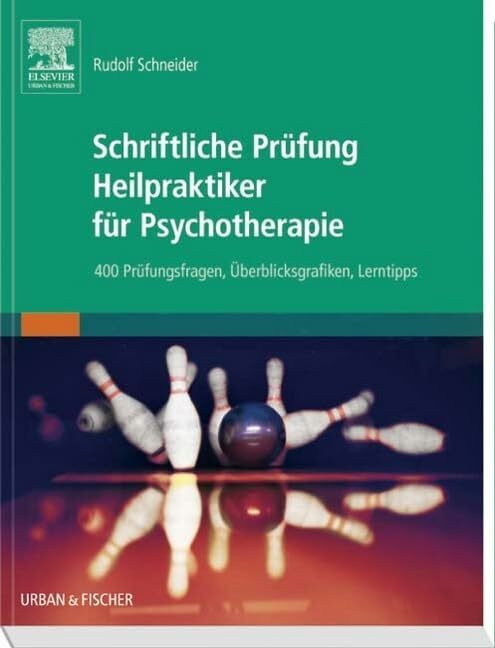 Schriftliche Pr�fung Heilpraktiker f�r Psychotherapie: 400 Pr�fungsfragen, �berblicksgrafiken,...