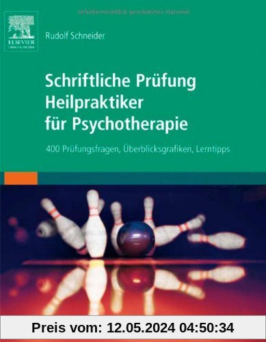 Schriftliche Prüfung Heilpraktiker für Psychotherapie: 400 Prüfungsfragen, Überblicksgrafiken, Lerntipps