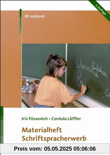 Schriftspracherwerb Materialheft: Einschulung, erstes und zweites Schuljahr