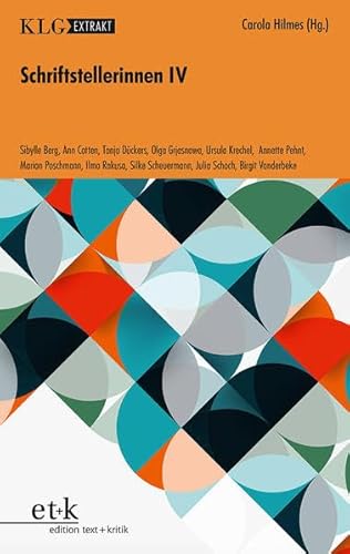 Schriftstellerinnen IV (KLG Extrakt) von edition text + kritik