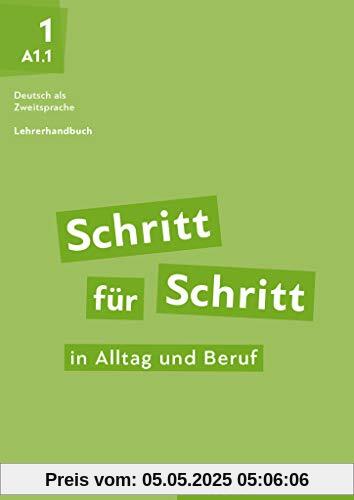 Schritt für Schritt in Alltag und Beruf 1: Deutsch als Zweitsprache / Lehrerhandbuch Schritt für Schritt in Alltag und Beruf 1: Deutsch als Zweitsprache / Lehrerhandbuch