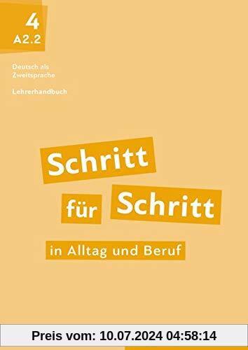 Schritt für Schritt in Alltag und Beruf 4: Deutsch als Zweitsprache / Lehrerhandbuch