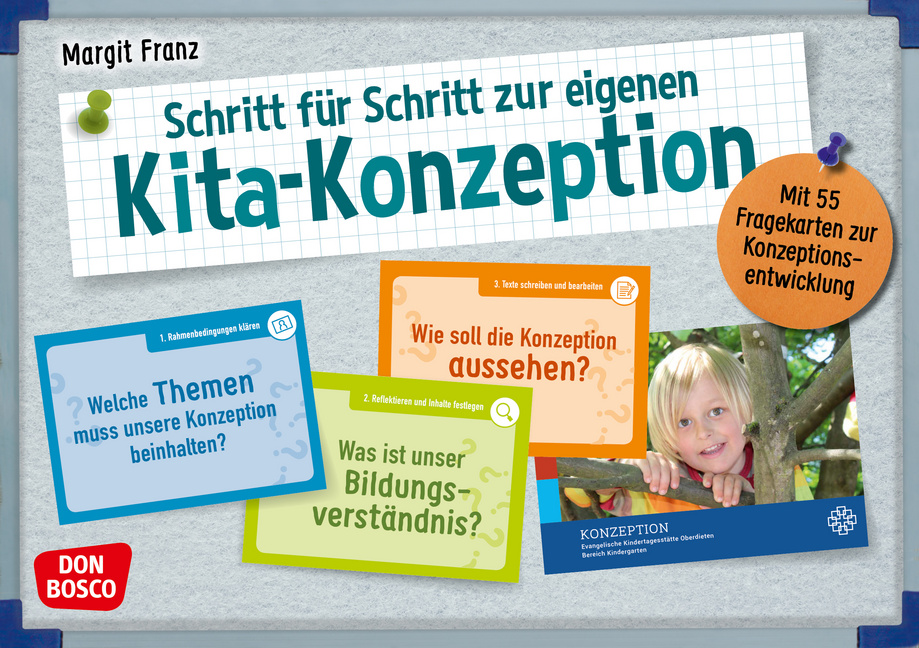 Schritt für Schritt zur eigenen Kita-Konzeption Schritt für Schritt zur eigenen Kita-Konzeption von Don Bosco Medien
