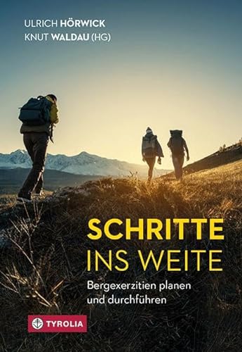 Schritte ins Weite: Bergexerzitien planen und durchführen von Tyrolia Verlagsanstalt Gm
