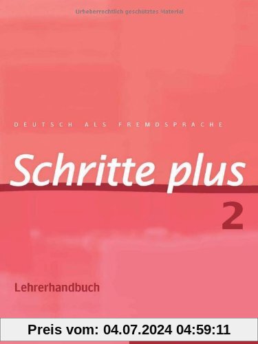 Schritte plus 2: Deutsch als Fremdsprache / Lehrerhandbuch