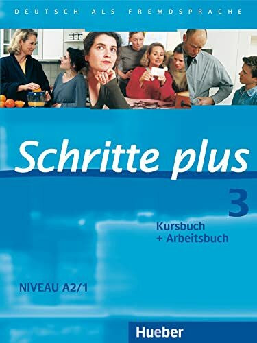 Schritte plus 3: Deutsch als Fremdsprache / Kursbuch + Arbeitsbuch: Deutsch als Fremdsprache. ... Schritte plus 3: Deutsch als Fremdsprache / Kursbuch + Arbeitsbuch: Deutsch als Fremdsprache. ...