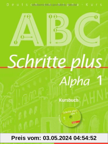 Schritte plus Alpha 1: Deutsch als Fremdsprache / Kursbuch mit Audio-CD