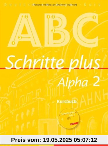 Schritte plus Alpha 2: Deutsch als Fremdsprache / Kursbuch mit Audio-CD