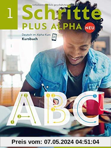 Schritte plus Alpha Neu 1: Deutsch im Alpha-Kurs.Deutsch als Zweitsprache / Kursbuch