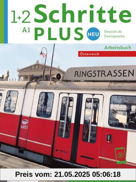 Schritte plus Neu 1+2 – Österreich: Deutsch als Zweitsprache / Arbeitsbuch mit Audios online (Schritte plus Neu - Österreich)