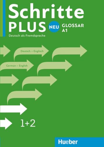 Schritte plus Neu 1+2: Deutsch als Zweitsprache / Glossar Deutsch-Englisch – Glossary German-English: Deutsch als Fremdsprache Schritte plus Neu 1+2: Deutsch als Zweitsprache / Glossar Deutsch-Englisch – Glossary German-English: Deutsch als Fremdsprache