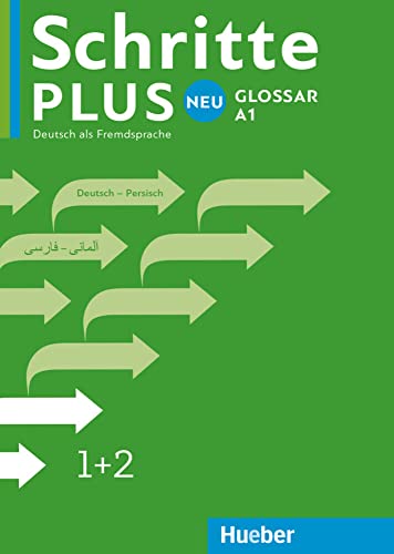 Schritte plus Neu 1+2: Deutsch als Zweitsprache / Glossar Deutsch-Persisch: Deutsch als Fremdsprache von Hueber