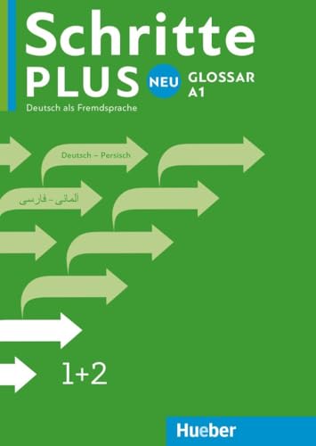 Schritte plus Neu 1+2: Deutsch als Zweitsprache / Glossar Deutsch-Persisch: Deutsch als Fremdsprache Schritte plus Neu 1+2: Deutsch als Zweitsprache / Glossar Deutsch-Persisch: Deutsch als Fremdsprache
