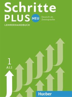 Schritte plus Neu 1 A1.1 Deutsch als Fremdsprache. Lehrerhandbuch von Hueber
