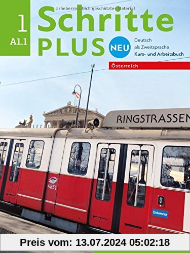 Schritte plus Neu 1 - Österreich / Schritte plus Neu 1 - Österreich: Deutsch als Zweitsprache / Kursbuch + Arbeitsbuch mit Audio-CD zum Arbeitsbuch