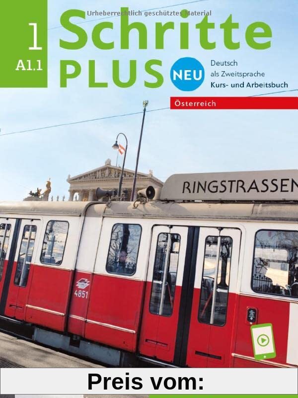Schritte plus Neu 1 – Österreich: Deutsch als Zweitsprache / Kursbuch und Arbeitsbuch mit Audios online (Schritte plus Neu - Österreich)