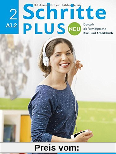 Schritte plus Neu 2: Deutsch als Fremdsprache / Kursbuch+Arbeitsbuch+CD zum Arbeitsbuch