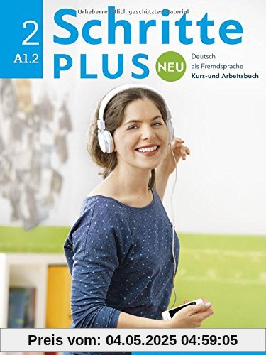 Schritte plus Neu 2: Deutsch als Fremdsprache / Kursbuch+Arbeitsbuch+CD zum Arbeitsbuch