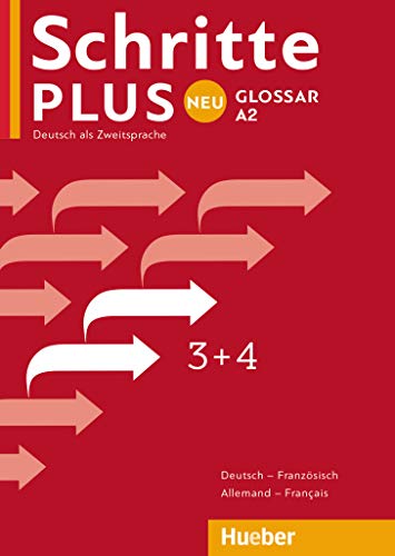 Schritte plus Neu 3+4: Deutsch als Zweitsprache / Glossar Deutsch-Französisch – Glossaire Allemand-Français Schritte plus Neu 3+4: Deutsch als Zweitsprache / Glossar Deutsch-Französisch – Glossaire Allemand-Français