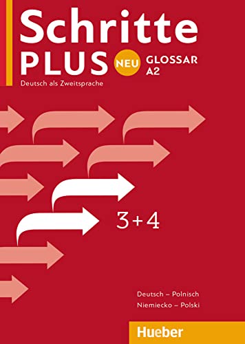 Schritte plus Neu 3+4: Deutsch als Zweitsprache / Glossar Deutsch-Polnisch – Glosariusz Niemiecko-Polski von Hueber