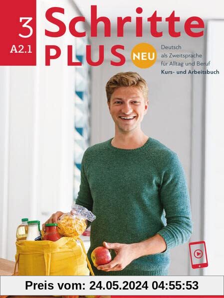 Schritte plus Neu 3: Deutsch als Zweitsprache für Alltag und Beruf / Kursbuch und Arbeitsbuch mit Audios online