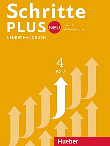 Schritte plus Neu 4: Deutsch als Zweitsprache / Lehrerhandbuch Schritte plus Neu 4: Deutsch als Zweitsprache / Lehrerhandbuch