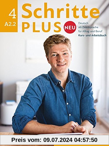 Schritte plus Neu 4: Deutsch als Zweitsprache für Alltag und Beruf / Kursbuch+Arbeitsbuch+CD zum Arbeitsbuch (SCHRPLUNEU)