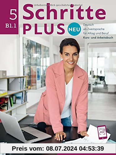 Schritte plus Neu 5: Deutsch als Zweitsprache für Alltag und Beruf / Kursbuch + Arbeitsbuch + Audio-CD zum Arbeitsbuch