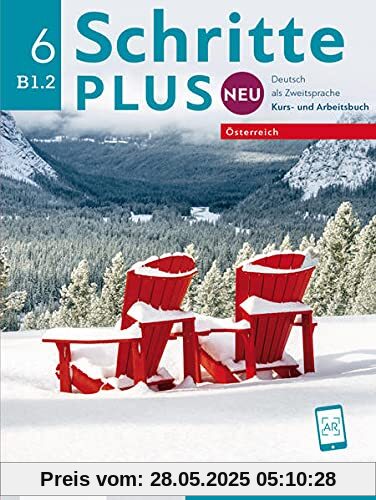 Schritte plus Neu 6 – Österreich: Deutsch als Zweitsprache / Kursbuch und Arbeitsbuch mit Audios online (Schritte plus Neu - Österreich)