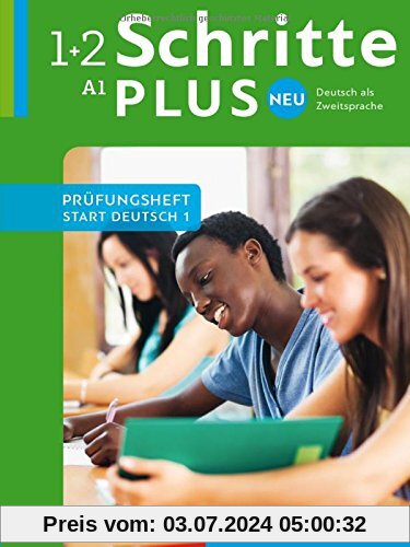 Schritte plus Neu Prüfungstraining / Schritte plus Neu: Deutsch als Zweitsprache / Prüfungsheft Start Deutsch 1 mit Audio-CD