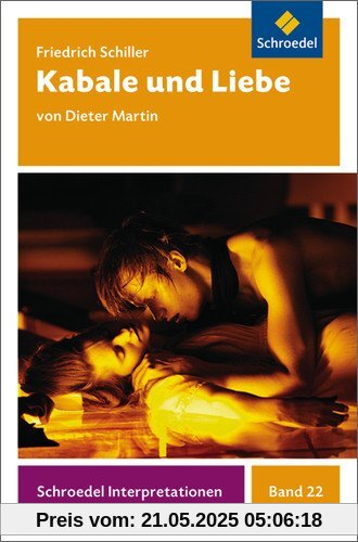 Schroedel Interpretationen: Friedrich Schiller: Kabale und Liebe