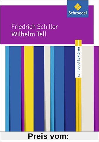 Schroedel Lektüren: Friedrich Schiller: Wilhelm Tell: Textausgabe