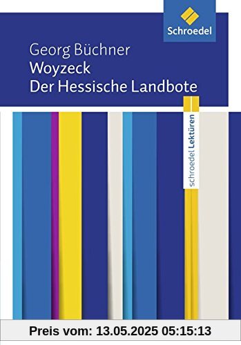 Schroedel Lektüren: Georg Büchner: Woyzeck / Der Hessische Landbote: Textausgabe