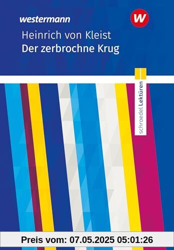 Schroedel Lektüren: Heinrich von Kleist: Der zerbrochne Krug Textausgabe