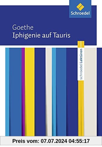 Schroedel Lektüren: Johann Wolfgang von Goethe: Iphigenie auf Tauris: Textausgabe