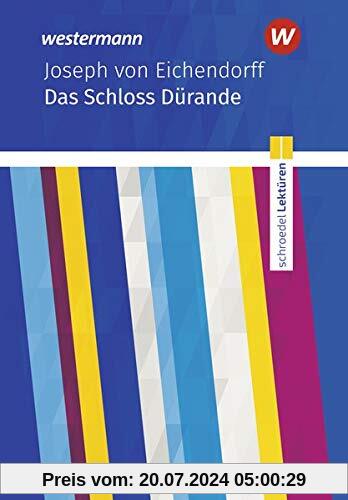 Schroedel Lektüren: Joseph von Eichendorff: Das Schloss Dürande: Textausgabe