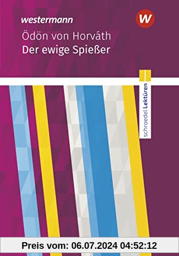 Schroedel Lektüren: Ödön von Horváth: Der ewige Spießer Textausgabe