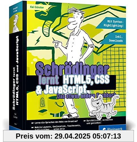 Schrödinger lernt HTML5, CSS und JavaScript: Das etwas andere Fachbuch. Der Einstieg mit Witz für alle, die HTML5, CSS und JavaScript lernen wollen