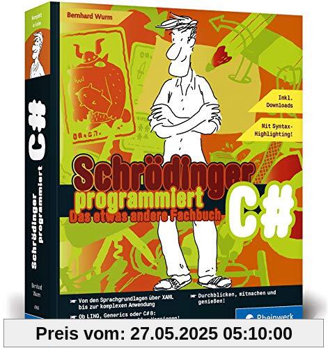 Schrödinger programmiert C#: Das etwas andere Fachbuch