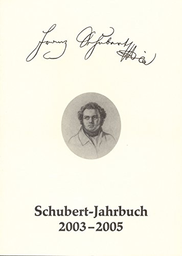 Schubert-Jahrbuch 2003-2005: 67/2003-2005: Bericht über das Schubert-Symposium Weimar 2005. Dichtungen Friedrich Schillers im Werk Franz Schuberts Schubert-Jahrbuch 2003-2005: 67/2003-2005: Bericht über das Schubert-Symposium Weimar 2005. Dichtungen Friedrich Schillers im Werk Franz Schuberts