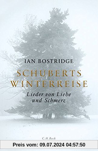 Schuberts Winterreise: Lieder von Liebe und Schmerz