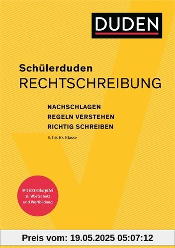 Schülerduden Rechtschreibung und Wortkunde (kartoniert): Das Rechtschreibwörterbuch für die Sekundarstufe I