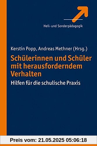 Schülerinnen und Schüler mit herausforderndem Verhalten: Hilfen für die schulische Praxis Schülerinnen und Schüler mit herausforderndem Verhalten: Hilfen für die schulische Praxis
