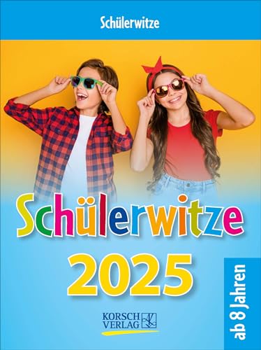 Schülerwitze 2025: Tages-Abreisskalender für Kinder mit genialen Witzen für jeden Tag I Aufstellbar I 12 x 16 cm von Korsch Verlag