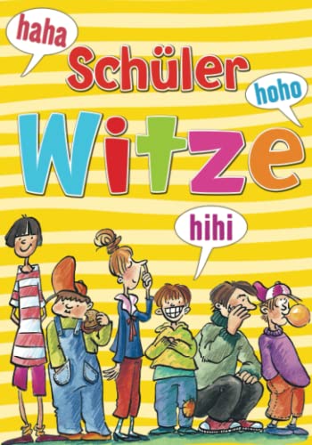 Schülerwitze: Über coole 350 Witze für Kinder ab 7 Jahren. Witzebuch für Grundschüler von Komet Verlag