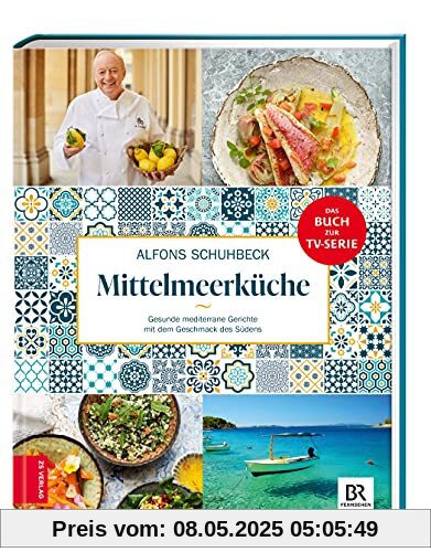Schuhbecks Mittelmeerküche: Gesunde mediterrane Gerichte mit dem Geschmack des Südens Schuhbecks Mittelmeerküche: Gesunde mediterrane Gerichte mit dem Geschmack des Südens