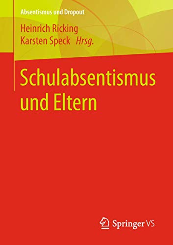 Schulabsentismus und Eltern (Absentismus und Dropout) von Springer VS