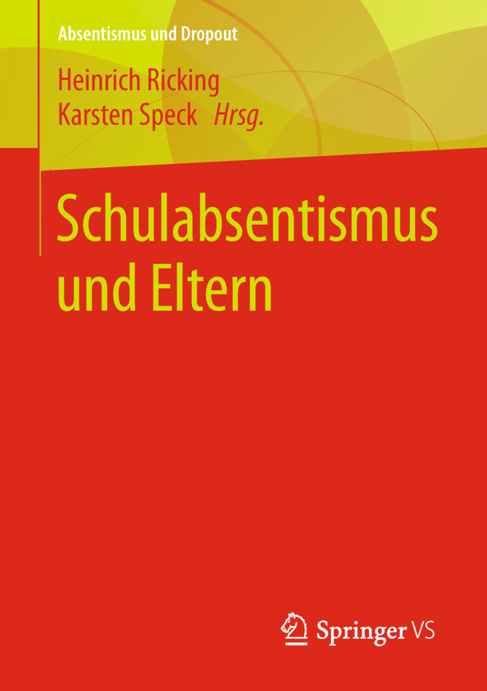 Schulabsentismus und Eltern von Springer Fachmedien Wiesbaden