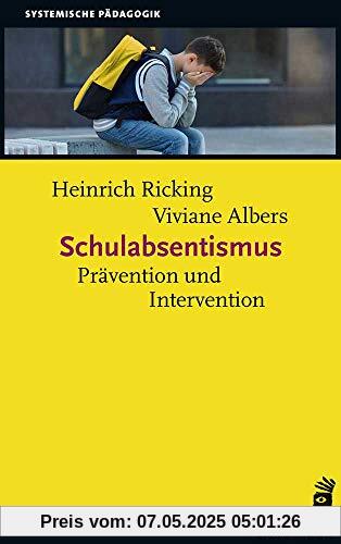 Schulabsentismus: Praktische Handlungsansätze im Umgang mit Schulversäumnissen