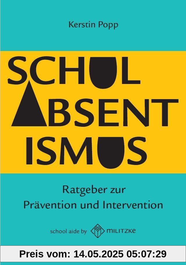 Schulabsentismus: Ratgeber zur Prävention und Intervention Schulabsentismus: Ratgeber zur Prävention und Intervention